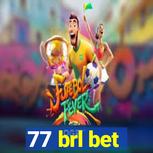 77 brl bet